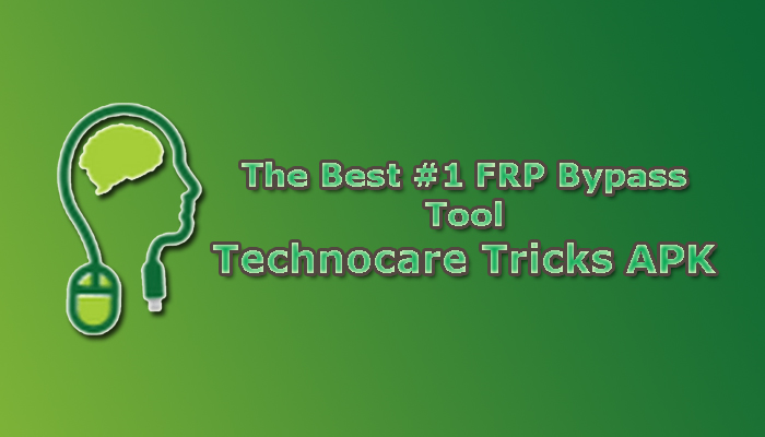 The best FRP Bypass Tool - Technocare Tricks Apk