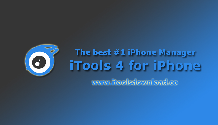 The best iPhone Manager - iTools 4 for iPhone